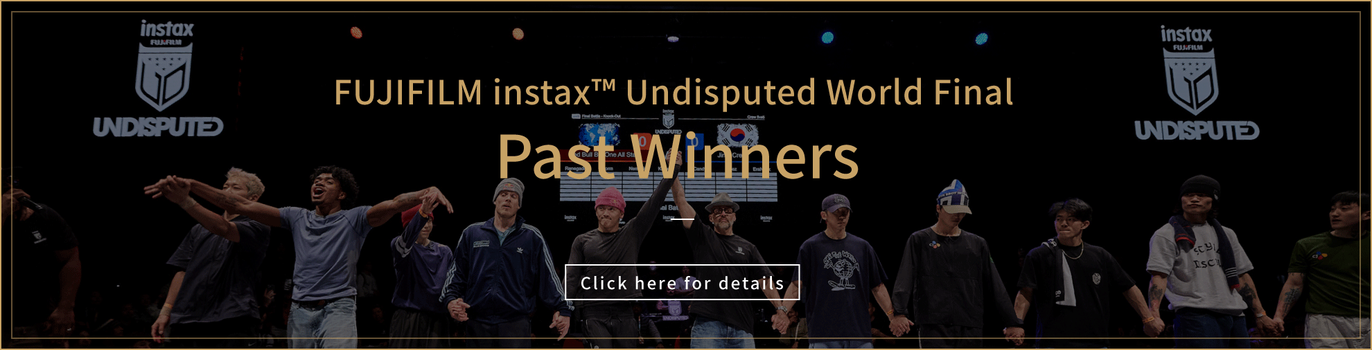 FUJIFILM instax™ Undisputed World Final Past Winners
