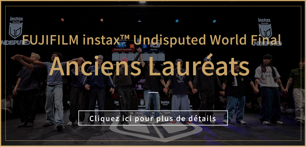FUJIFILM instax™ Undisputed World Final Anciens Lauréats